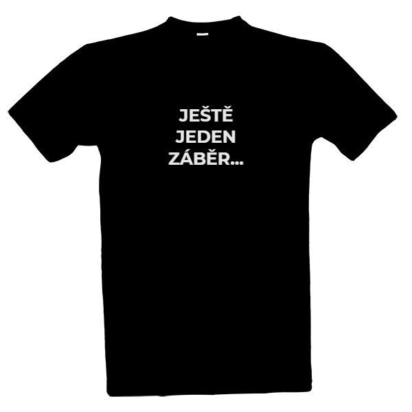 Ještě jeden záběr a končím - Tričko pánske