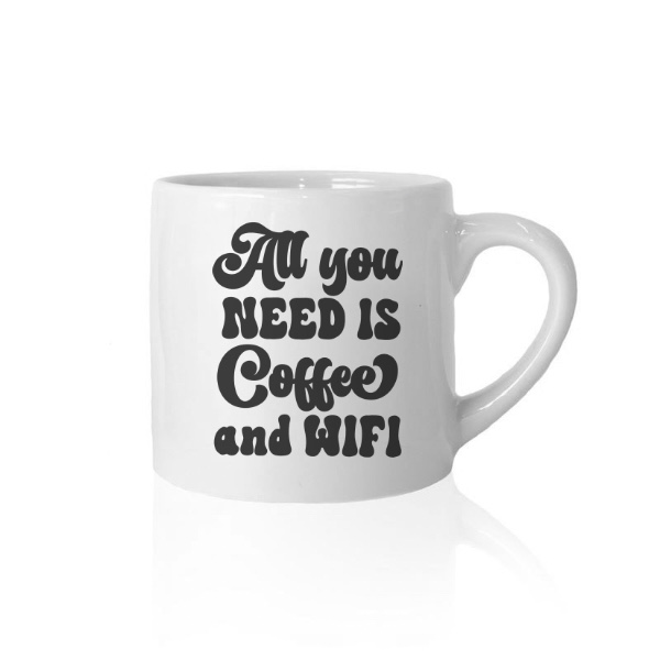 Nápis All you need is coffee and wifi