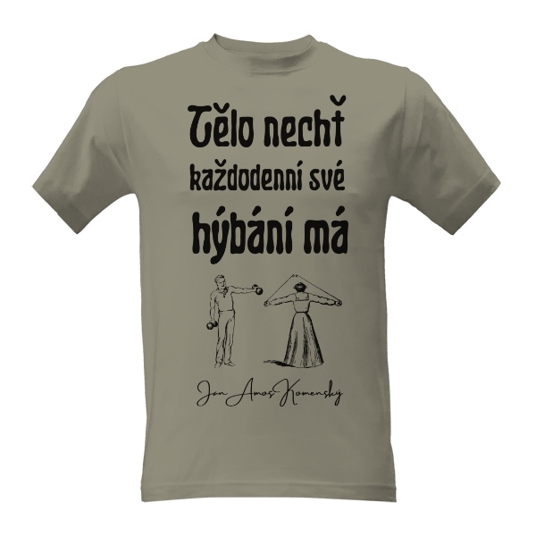 Tričko s potiskem Tělo nechť každodenní své hýbání má J. A. Komenský