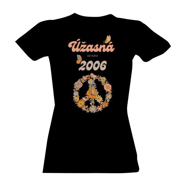 Tričko s potiskem Úžasná od roku 2006 boho motýlci a znak míru