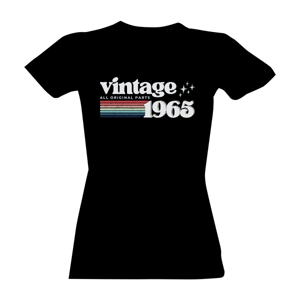 Tričko s potiskem Vintage 1965 all original parts pro ženy
