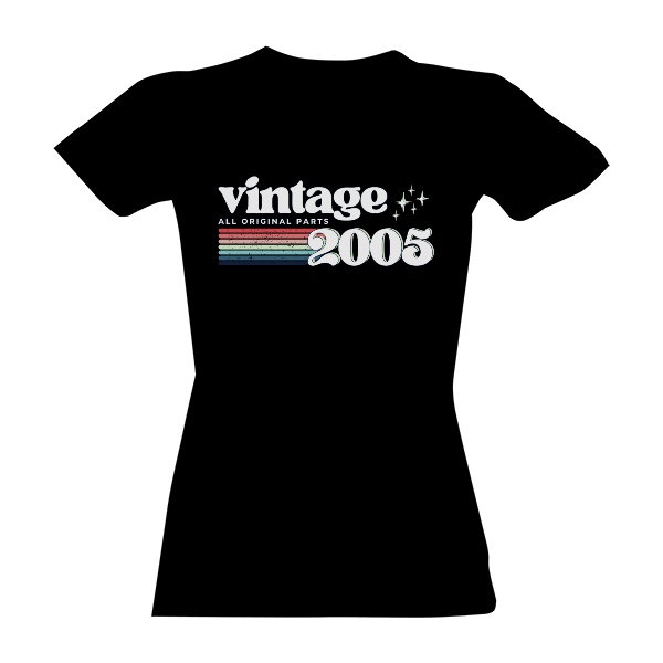 Tričko s potiskem Vintage 2005 all original parts pro ženy