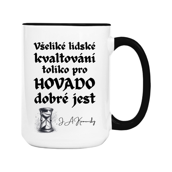 Hrnek velký barevný s potiskem Všeliké lidské kvaltování toliko pro hovado dobré jest